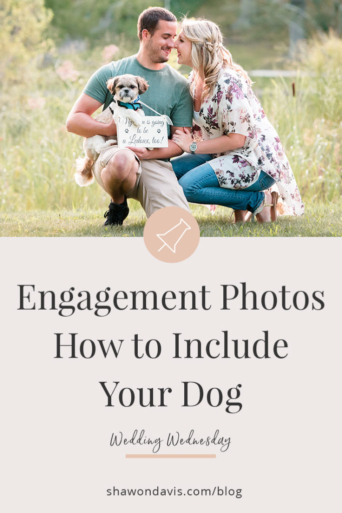 5 Tips to Include Your Dog in Your Engagement Photos! Shawon is sharing a favorite Wedding Wednesday tip and it’s all about how to include your dog in engagement photos. Yes, you can bring your furry friend to your engagement session, have a fun time and amazing photos. Prepare for puppy love overload on the blog.