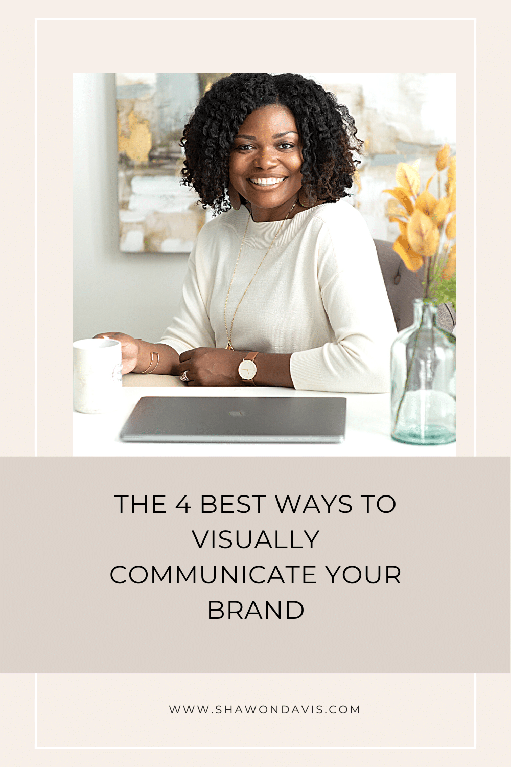 The 4 Best Ways to Visually Communicate Your Brand